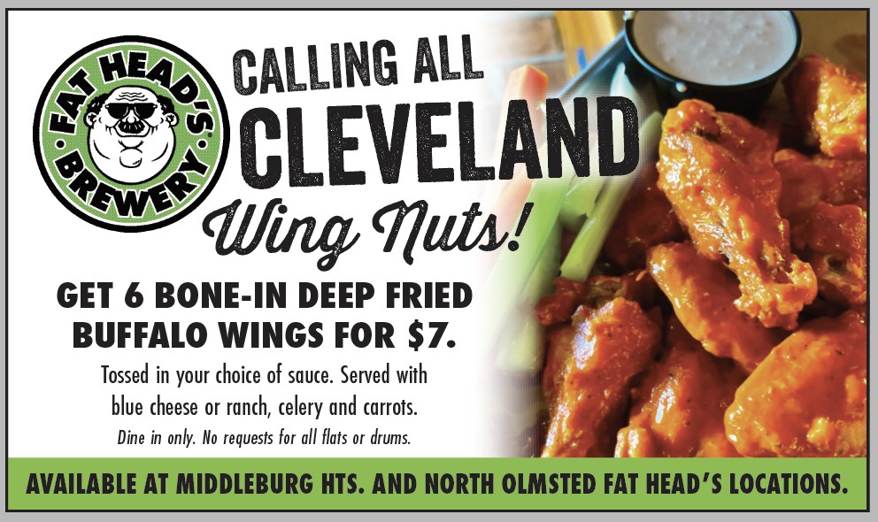 August 17-23 *N. Olmsted will not have 1/2 off Classic Wings Wednesday 8/19